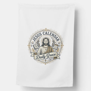 Jesus Calendar Daily Grace Jesus Calendar Daily Gr House Flag
