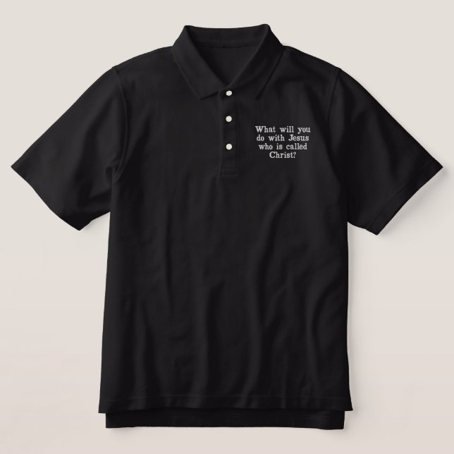 Jesus Called Christ  Embroidered Polo Shirt (Design Front)