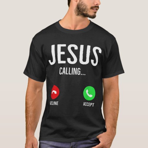 Jesus Calling Cell Phone Call Screen Christian Des T_Shirt