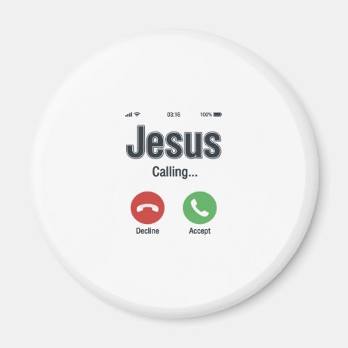Jesus Calling Phone Screen Christian Shirt Design_ Magnet