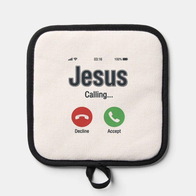 Jesus Calling Phone Screen Christian Shirt Design_ Pot Holder (Front)