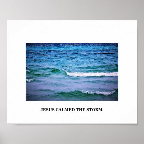 JESUS CALMED THE STORMGO IN PEACE POSTER