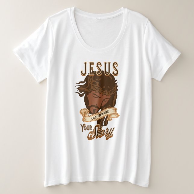Jesus Can Rewrite Your Story Plus Size T-Shirt (Design Front)