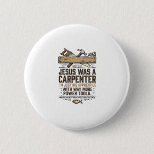 Jesus Carpenter Woodworker Apprentice Vintage Shir Button