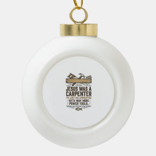 Jesus Carpenter Woodworker Apprentice Vintage Shir Ceramic Ball Christmas Ornament