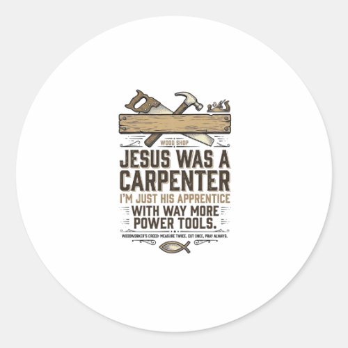 Jesus Carpenter Woodworker Apprentice Vintage Shir Classic Round Sticker