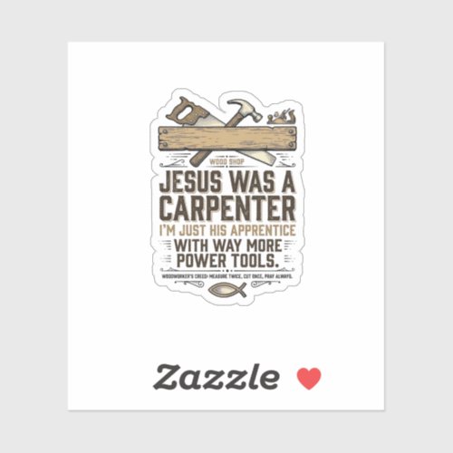 Jesus Carpenter Woodworker Apprentice Vintage Shir Sticker