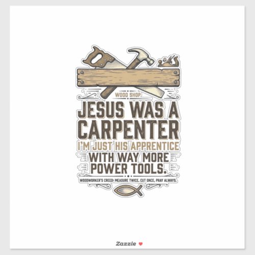 Jesus Carpenter Woodworker Apprentice Vintage Shir Sticker