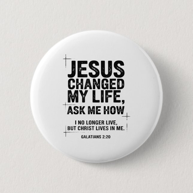 Jesus Changed My Life Ask Me How Christian Bible V Button (Front)