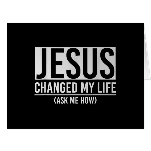 Jesus Changed My Life Ask Me How Jesus Cards (Front Horizontal)