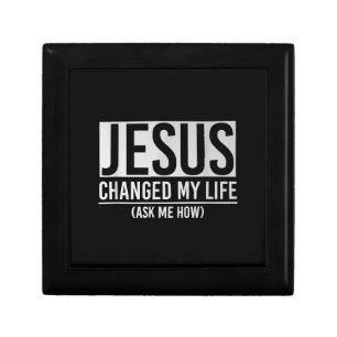 Jesus Changed My Life Ask Me How Jesus Gift Box