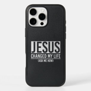 Jesus Changed My Life Ask Me How Jesus iPhone 16 Pro Max Case