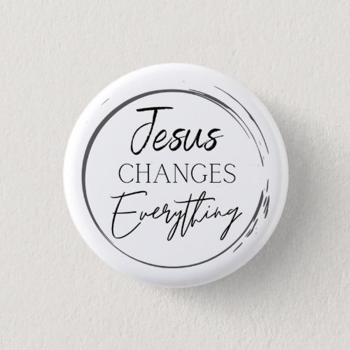 Jesus Changes Everything Button