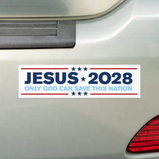 Jesus Christ 2028 Only God Can Save This Nation Bumper Sticker