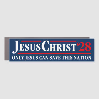 Jesus Christ 2028 Only Jesus Can Save This Nation Car Magnet