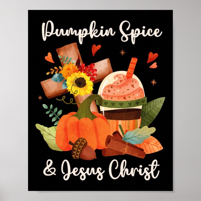 Jesus Christ and Pumpkin Spice Autumn Fall Coffee  Poster (Front)