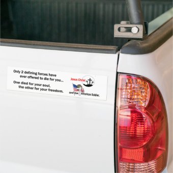 Jesus Christ and the American Soldier Bumper Sticker | Zazzle