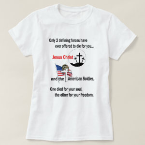 Jesus Christ and the American Soldier T-Shirt
