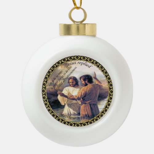 Jesus Christ Baptism image one Ceramic Ball Christmas Ornament