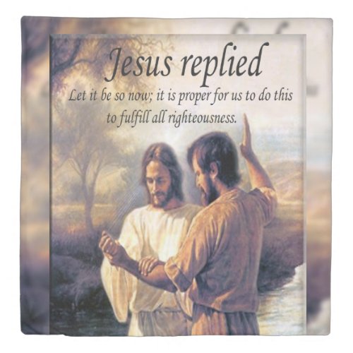 Jesus Christ Baptism image one Duvet Cover
