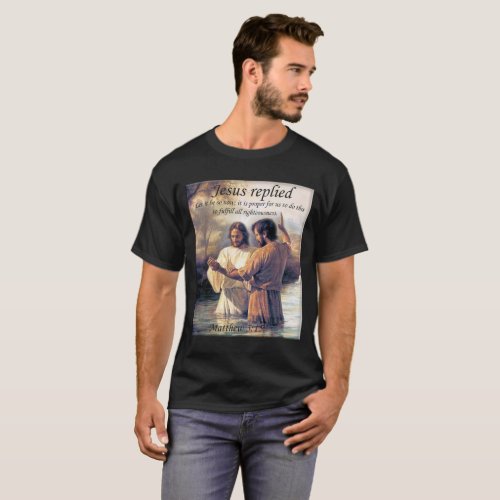 Jesus Christ Baptism image one T_Shirt