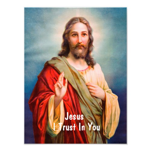 Jesus Christ Blessing I Trust in You Quote  Photo Print