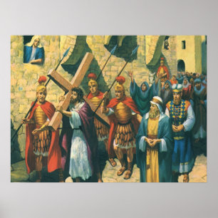 Jesus Christ Carrying the Cross to his Crucifixion Poster