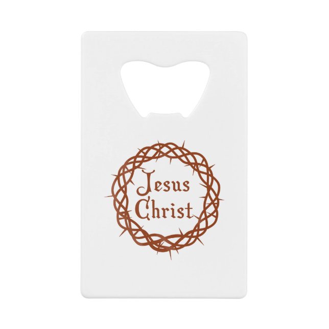 Jesus Christ Credit Card Bottle Opener (Front)