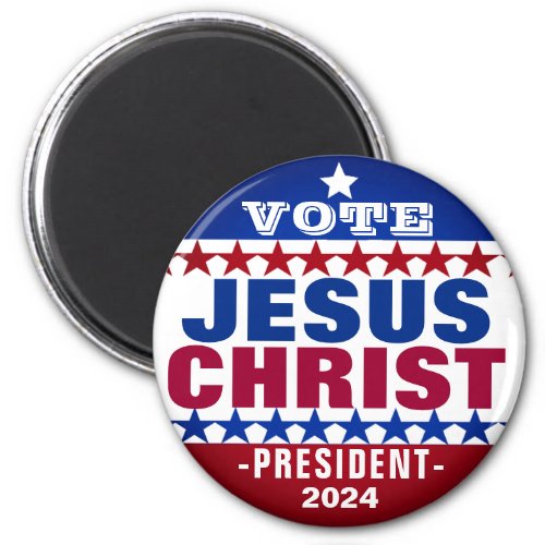 Jesus Christ for President 2024 Campaign  Magnet