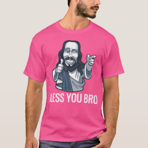 Jesus Christ Graphic God Bless You Bro Funny s T-Shirt