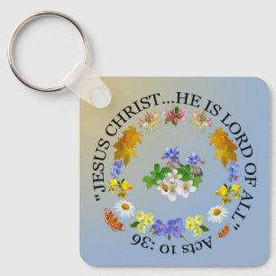 JESUS CHRIST HE IS LORD OF ALL Key Chain