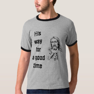 Jesus christ humor for a catholic legend T-Shirt