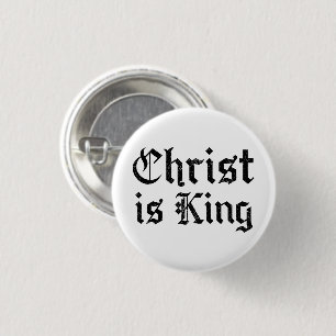 Jesus Christ Is King Gothic Blackletter Grunge Art Button