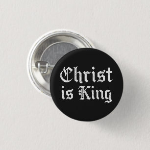 Jesus Christ Is King Gothic Blackletter Grunge Art Button