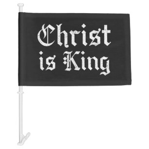 Jesus Christ Is King Gothic Blackletter Grunge Art Car Flag