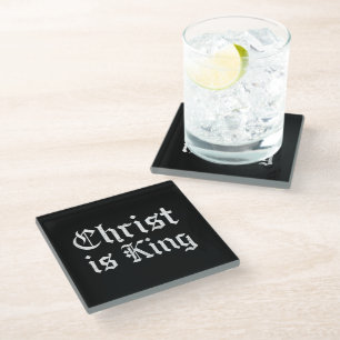 Jesus Christ Is King Gothic Blackletter Grunge Art Glass Coaster