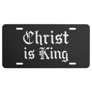 Jesus Christ Is King Gothic Blackletter Grunge Art License Plate