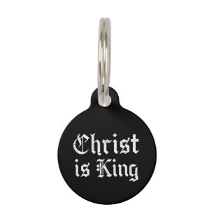 Jesus Christ Is King Gothic Blackletter Grunge Art Pet ID Tag