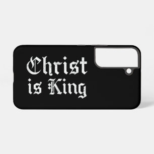 Jesus Christ Is King Gothic Blackletter Grunge Art Samsung Galaxy S22 Case