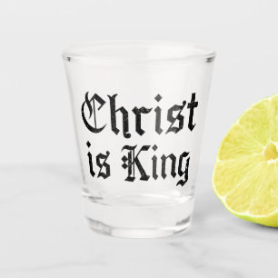 Jesus Christ Is King Gothic Blackletter Grunge Art Shot Glass