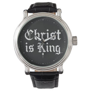 Jesus Christ Is King Gothic Blackletter Grunge Art Watch