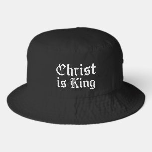 Jesus Christ is King - gothic grunge eroded style Bucket Hat