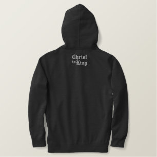 Jesus Christ is King medieval gothic type style Embroidered Hoodie