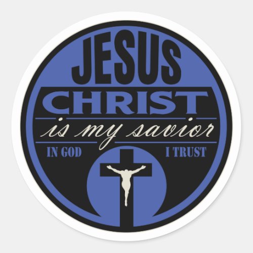 Jesus Christ is My SaviorBlue Classic Round Sticker