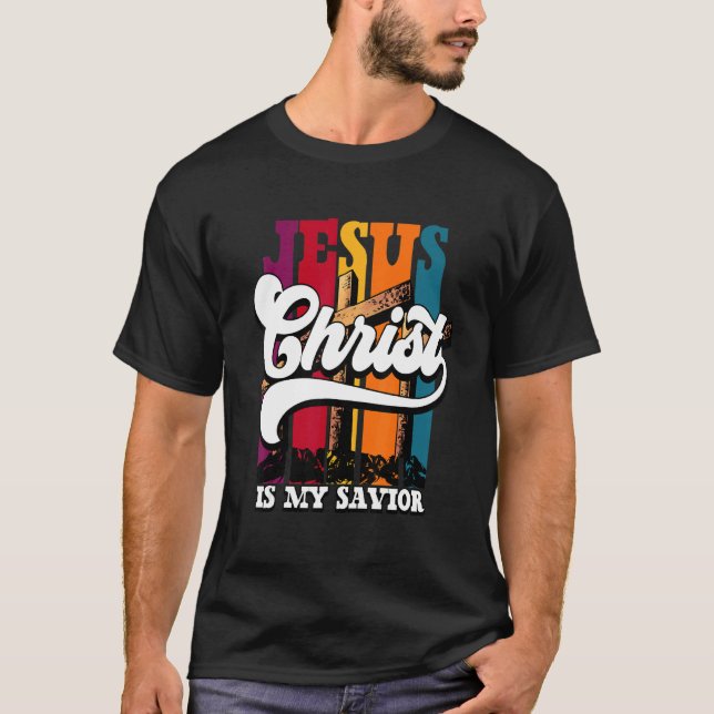 Jesus Christ Is My Savior Salvation Christian 1 T-Shirt (Front)