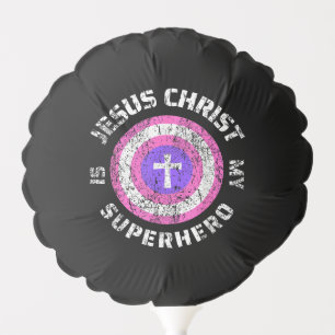Jesus Christ Is My Superhero Jesus Balloon