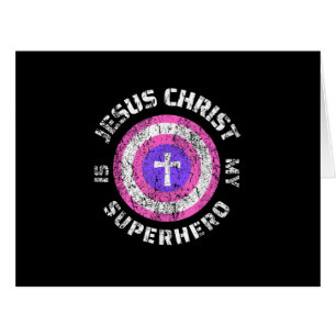Jesus Christ Is My Superhero Jesus Cards