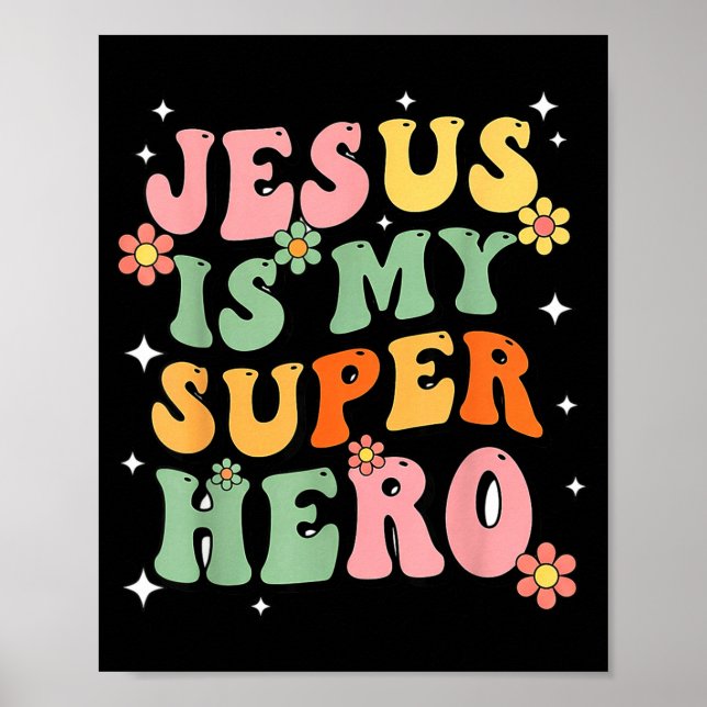 Jesus Christ Is My Superhero Jesus Loves You Funny Poster (Front)