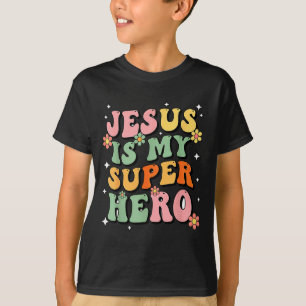 Jesus Christ Is My Superhero Jesus Loves You Funny T-Shirt