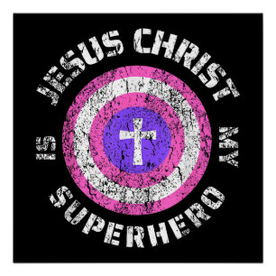 Jesus Christ Is My Superhero Jesus Poster